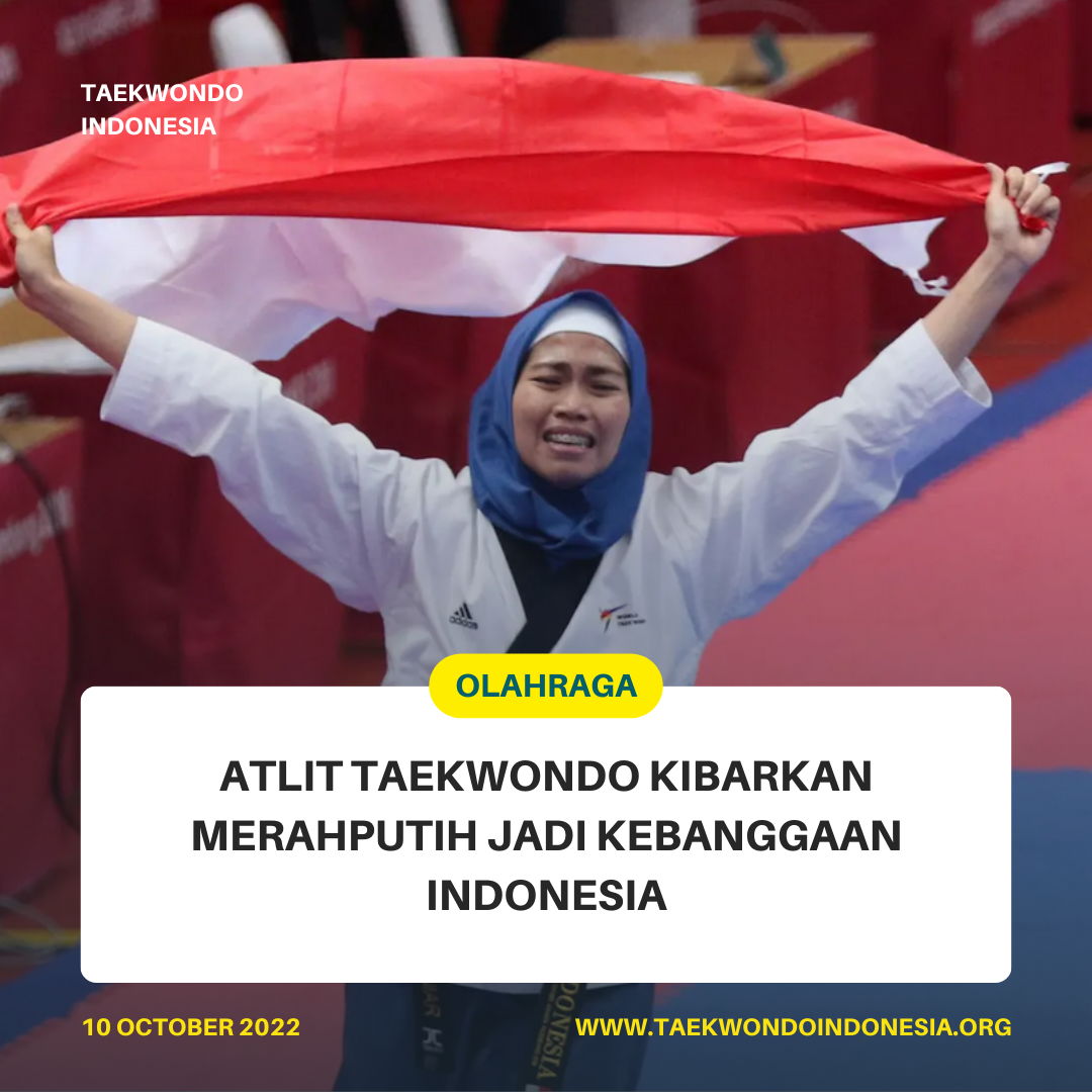 ATLIT TAEKWONDO KIBARKAN MERAH PUTIH JADI KEBANGGAAN INDONESIA  Taekwondo Indonesia Dojang takobatc